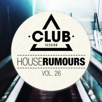 Various Artists - House Rumours, Vol. 26