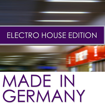 Various Artists - Made In Germany Electro House Edition