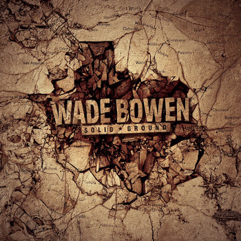 Wade Bowen - Solid Ground (Deluxe Version)