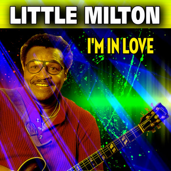 Little Milton - I'm in Love (30 Tracks)