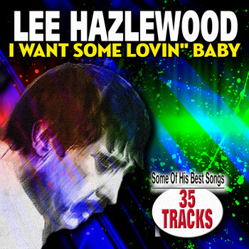 Various Artists - I Want Some Lovin" Baby (Some Of His Best Songs)
