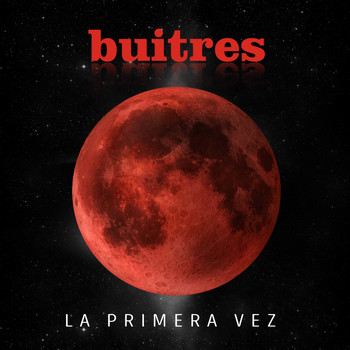Buitres - La Primera Vez