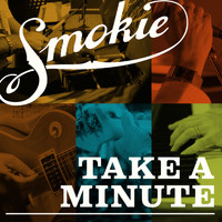 Smokie - Take a Minute