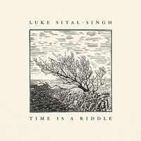 Luke Sital-Singh - Time Is a Riddle (Explicit)
