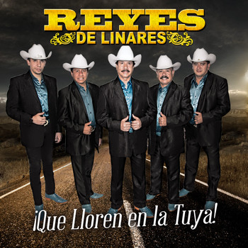 Reyes de Linares - Que Lloren En La Tuya