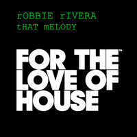Robbie Rivera - That Melody