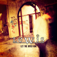 Lewis - Let the River Run