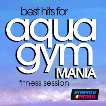 Various Artists - Best Hits For Aqua Gym Mania Fitness Session
