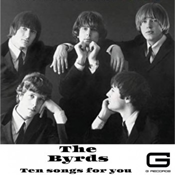 The Byrds - Ten songs for you