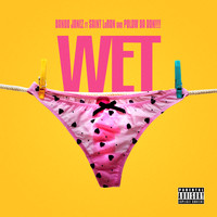 Bando Jonez - Wet (feat. Saint LaRon & Polow Da Don) (Explicit)
