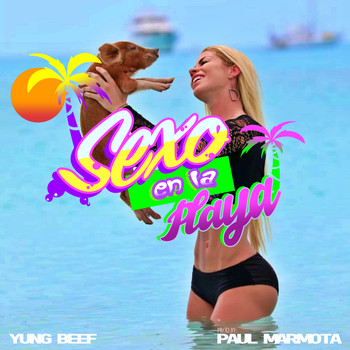 Yung Beef - Sexo En La Playa (Explicit)
