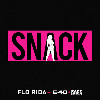 Flo Rida - Snack (feat. E-40 & Sage The Gemini)
