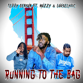 Teddy Benson - Running To The Bag (feat. Mozzy & Looselyric) (Explicit)