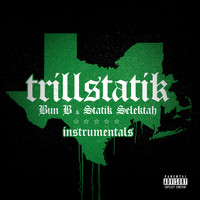 Bun B & Statik Selektah - TrillStatik (Deluxe Instrumental Version) (Explicit)