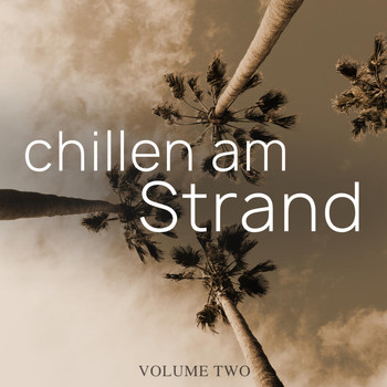 Various Artists - Chillen Am Strand, Vol. 2 (Sommer, Sonne, Strand und der Perfekte Deep House Sound)