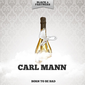 Carl Mann - Born to Be Bad