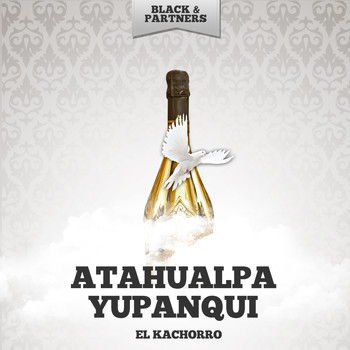 Atahualpa Yupanqui - El Kachorro