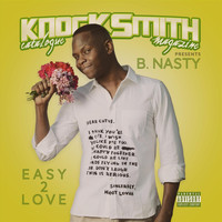 B. Nasty - Easy 2 Love (Explicit)