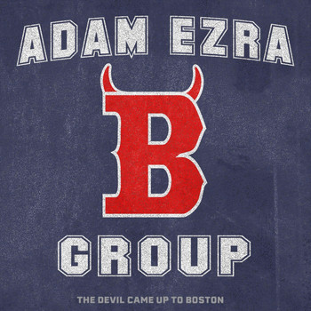 Adam Ezra Group - The Devil Came up to Boston (Live) (Explicit)