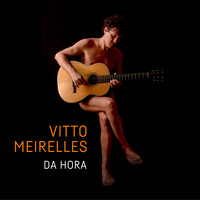 Vitto Meirelles - Da Hora (Explicit)
