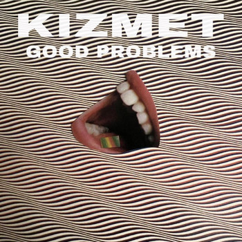 KizMet - Good Problems (Explicit)