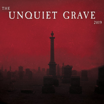 Various Artists - The Unquiet Grave 2019