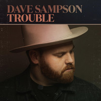 Dave Sampson - Trouble