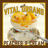 The Vital Organs - Peaches & Cream