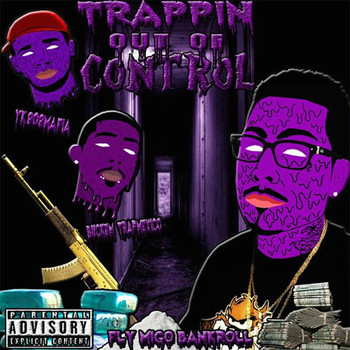 Fly Migo Bankroll - Trappin out of Control