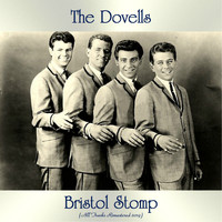 The Dovells - Bristol Stomp (All Tracks Remastered 2019)