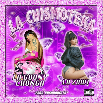 La Goony Chonga - La Chismoteka (Explicit)