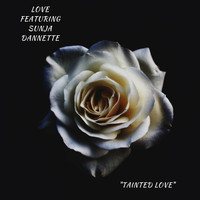 Love - Tainted Love