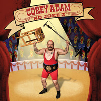 Corey Adam - No Joke 2 (Explicit)