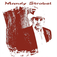 Mandy Strobel - From Then Til Now Vol, 2