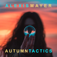 Alexis Mayer - Autumn Tactics
