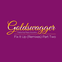 Goldswagger - Fix It Up, Pt. 2 (Remixes)