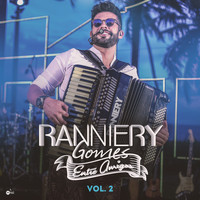 Ranniery Gomes - Entre Amigos, Vol. 2
