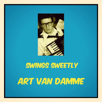 Art van Damme - Swings Sweetly