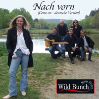 The Wild Bunch - Nach Vorn (Come On Deutsche Version)