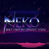 Neko - Better without you