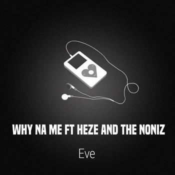 Eve - Why Na Me