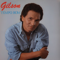 Gilson - Tempo Bom