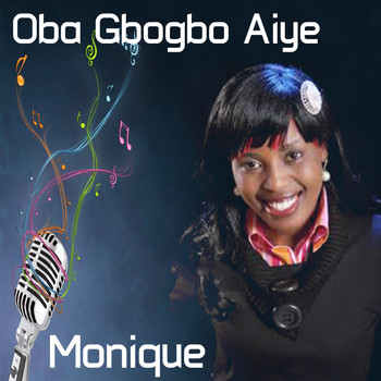 Monique - Oba Gbogbo Aiye