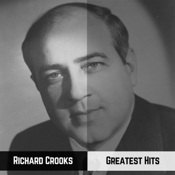 Richard Crooks - Greatest Hits