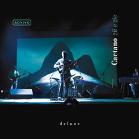Caetano Veloso - Ao Vivo Caetano Zii & Zie (Ao Vivo / Deluxe)