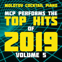 Molotov Cocktail Piano - MCP Top Hits of 2019, Vol. 5 (Instrumental)