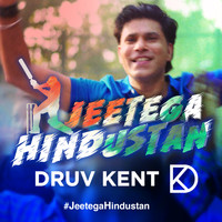 Druv Kent - Jeetega Hindustan