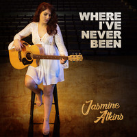 Jasmine Atkins - Where I've Never Been