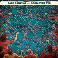 Pato Ranking & Good Over Evil - Open Them Borders