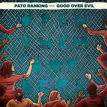 Pato Ranking & Good Over Evil - Open Them Borders